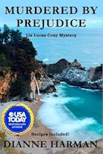 Murdered by Prejudice: A Liz Lucas Cozy Mystery Series 