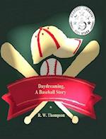 Daydreaming, A Baseball Story