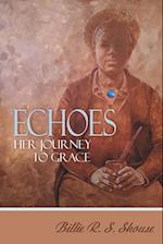 Echoes Her Journey To Grace 