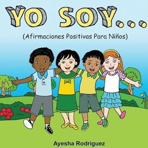 Yo Soy...Afirmaciones Positivas Para Niños