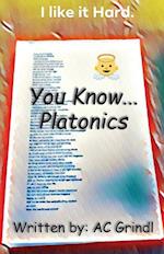 You Know... Platonics 