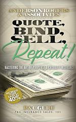 Quote, Bind, Sell, Repeat!: Mastering the art of property & casualty insurance 