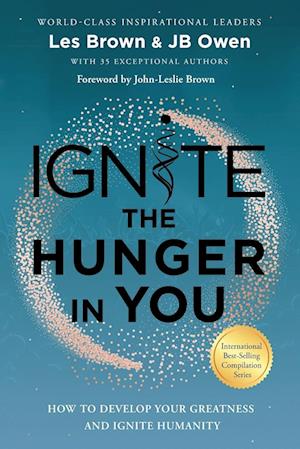 Ignite the Hunger in You