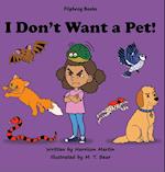 I Don't Want a Pet! 