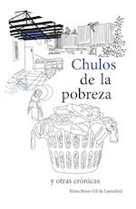 Chulos de la pobreza y otras crónicas