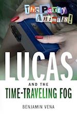 Lucas and The Time-Traveling Fog - The Party Animals! 