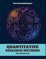 Quantitative Research Methods: The Workbook 