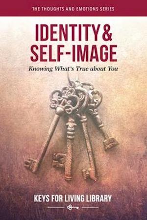 Keys for Living: Self-Image & Identity