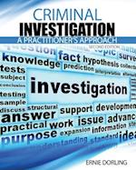 Criminal Investigation: A Practitioner's Approach 