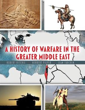 A History of Warfare in the Greater Middle East