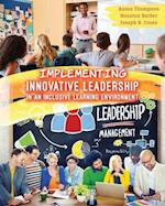 Implementing Innovative Leadership in an Inclusive Learning Environment