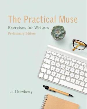 The Practical Muse: Exercises for Writers