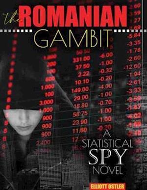The Romanian Gambit: A Statistical Spy Novel