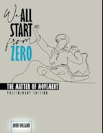 We All Start from Zero, Preliminary Edition