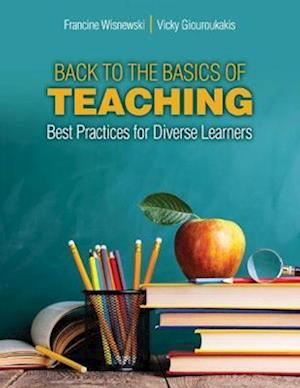 Back to Basics of Teaching: Best Practices for Diverse Learners