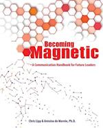 Becoming Magnetic