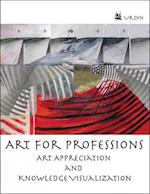 Art for Professions: Art Appreciation and Knowledge Visualization 