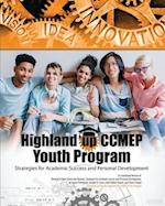 Highland Up CCMEP Youth Program: Strategies for Academic Success and Personal Development: A Customized Version of Gear Up For Success Strategies for 