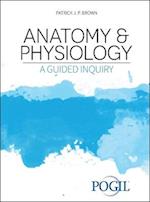 Anatomy and Physiology: A Guided Inquiry 
