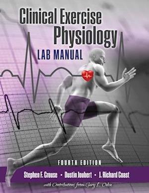 Clinical Exercise Physiology Laboratory Manual: Physiological Assessments in Health, Disease and Sport Performance