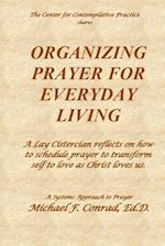 Organizing Prayer for Everyday Living
