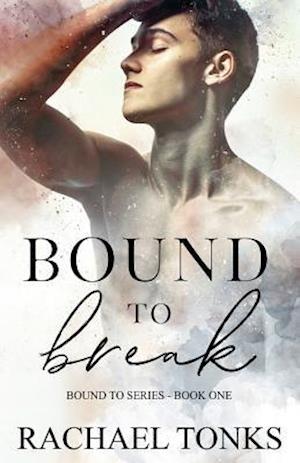 Bound to Break