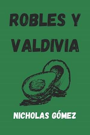 Robles y Valdivia