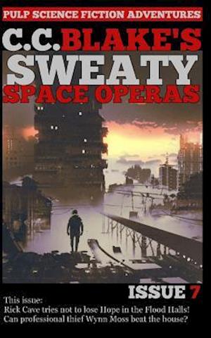 C. C. Blake's Sweaty Space Operas, Issue 7