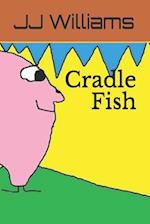 Cradle Fish