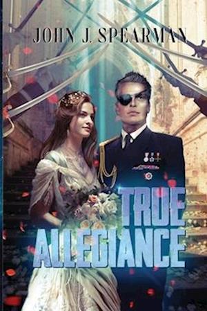 True Allegiance: Book 3 of the Halberd Series