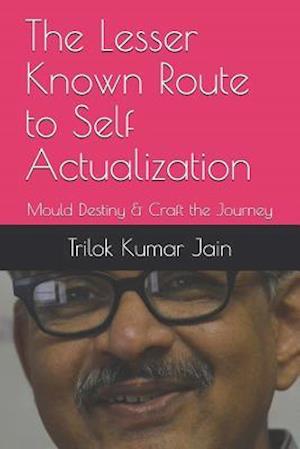 The Lesser Known Route to Self Actualization