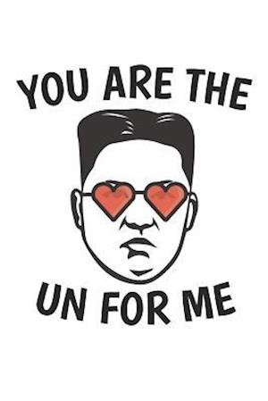 You Are the Un for Me