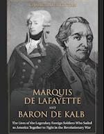 Marquis de Lafayette and Baron de Kalb