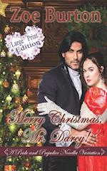 Merry Christmas, Mr. Darcy! Large Print Edition