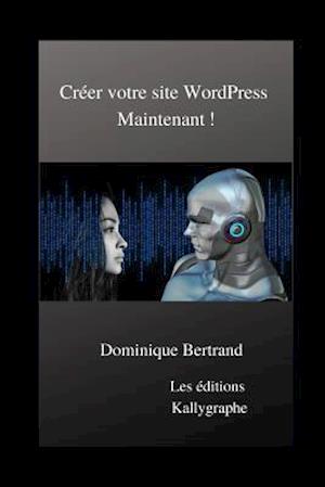 Créer Votre Site Wordpress Maintenant !