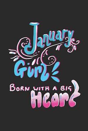 January Girl Born with a Big Heart