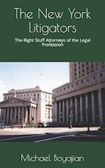 The New York Litigators: The Right Stuff Attorneys of the Legal Profession 