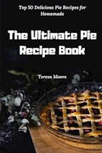 The Ultimate Pie Recipe Book