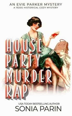 House Party Murder Rap: 1920s Historical Cozy Mystery