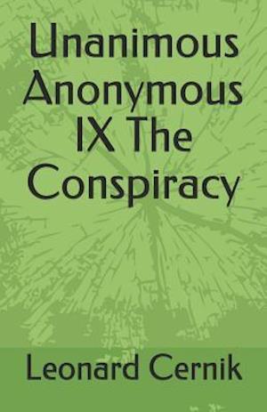 Unanimous Anonymous IX the Conspiracy