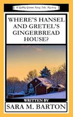 Where's Hansel and Gretel's Gingerbread House?