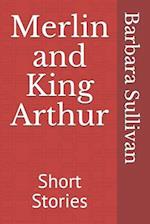 Merlin and King Arthur