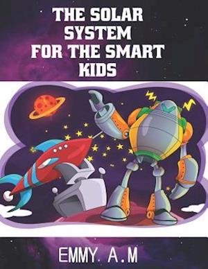 The Solar System for the Smart Kids