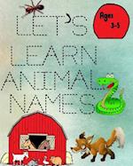 Let's Learn Animal Names: for ages 3 to 5 