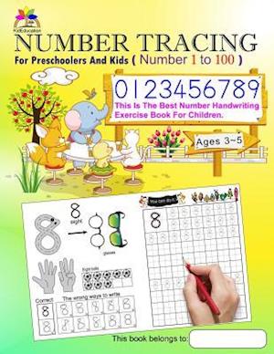 Number Tracing Book for Preschoolers and Kids Ages 3-5 Number 1 to 100