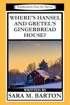 Where's Hansel and Gretel's Gingerbread House?