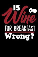 Is Wine For Breakfast Wrong?