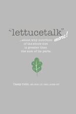 lettucetalk more