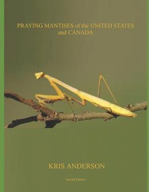 Praying Mantises of the United States and Canada