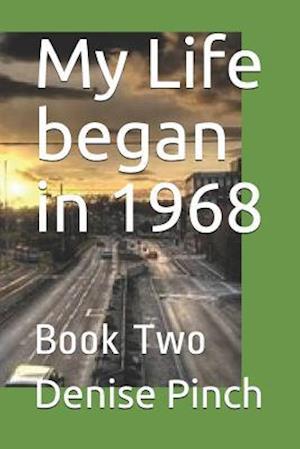 My Life Began in 1968